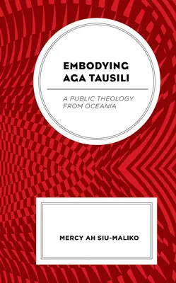 Ztělesnění Aga Tausili: Veřejná teologie z Oceánie - Embodying Aga Tausili: A Public Theology from Oceania