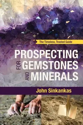 Hledání drahých kamenů a minerálů - Prospecting For Gemstones and Minerals