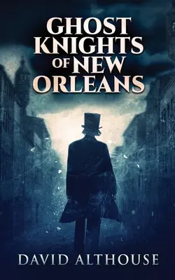 Rytíři duchů z New Orleans - Ghost Knights Of New Orleans