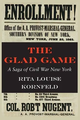 Hra na radost: Sága z New Yorku za občanské války - The Glad Game: A Saga of Civil War New York