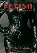 Fetiš: Móda, sex a moc - Fetish: Fashion, Sex & Power