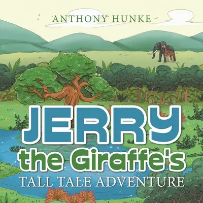 Dobrodružství žirafy Jerryho v dlouhém příběhu - Jerry the Giraffe's Tall Tale Adventure