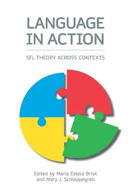 Jazyk v akci: Teorie Sfl v různých kontextech - Language in Action: Sfl Theory Across Contexts