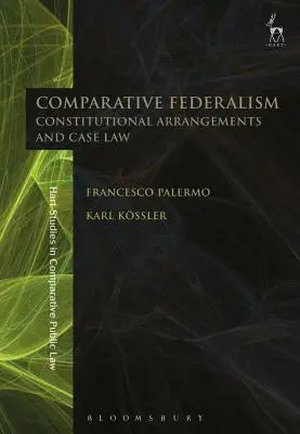 Srovnávací federalismus: Ústavní úprava a judikatura - Comparative Federalism: Constitutional Arrangements and Case Law