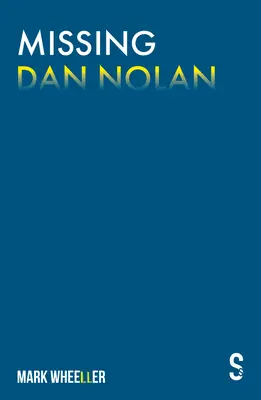 Pohřešovaný Dan Nolan: Nové vydání s bonusy - Missing Dan Nolan: New Edition with Bonus Features