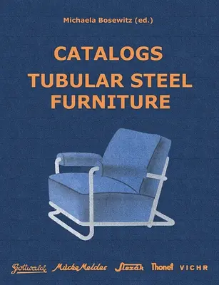 Katalogy Nábytek z ocelových trubek: Gottwald, Mcke-Melder, Slezk, Thonet-Mundus, Vichr & Co. - Catalogs Tubular Steel Furniture: Gottwald, Mcke-Melder, Slezk, Thonet-Mundus, Vichr & Co.