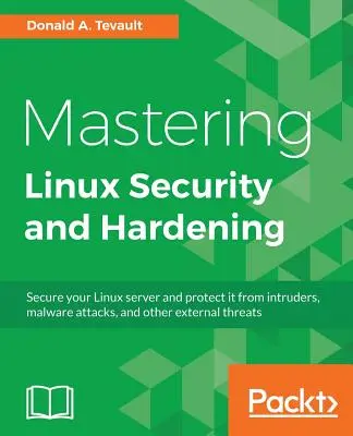 Zvládnutí zabezpečení a zabezpečení systému Linux - Mastering Linux Security and Hardening