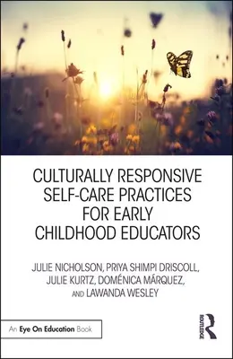 Kulturně citlivé postupy sebepéče pro pedagogy v raném dětství - Culturally Responsive Self-Care Practices for Early Childhood Educators