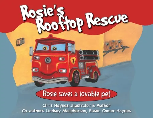 Rosiina záchrana na střeše: Rosie zachraňuje milého domácího mazlíčka - Rosie's Rooftop Rescue: Rosie Saves a Lovable Pet