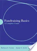 Základy fundraisingu: A Complete Guide: Kompletní průvodce [s CDROM] - Fundraising Basics: A Complete Guide: A Complete Guide [With CDROM]