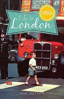Život v Londýně 50. let 20. století - Life in 1950s London