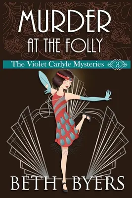 Vražda v blázinci: Violet Carlyle Cozy Historical Mystery (Útulné historické tajemství Violet Carlyleové) - Murder at the Folly: A Violet Carlyle Cozy Historical Mystery