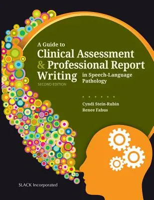 Průvodce klinickým hodnocením a psaním odborných zpráv v logopedii - A Guide to Clinical Assessment and Professional Report Writing in Speech-Language Pathology