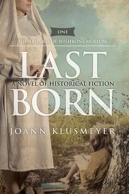 Poslední narozený: historický román - Last Born: A Novel of Historical Fiction