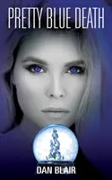 Pěkná modrá smrt - Pretty Blue Death