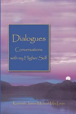 Dialogy Rozhovory s mým vyšším já - Dialogues Conversations with My Higher Self