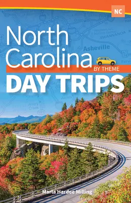 Jednodenní výlety v Severní Karolíně podle tématu - North Carolina Day Trips by Theme