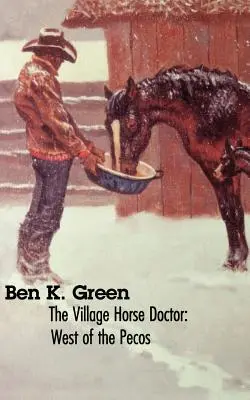 Vesnický koňský lékař: Na západ od Pecosu - The Village Horse Doctor: West of the Pecos