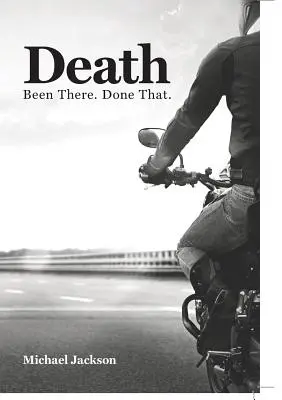 Smrt: Bylo to tam. Done That. - Death: Been There. Done That.