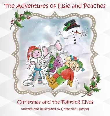 Dobrodružství Elsie a Broskvičky: Vánoce a omdlévající skřítci - The Adventures of Elsie and Peaches: Christmas and the Fainting Elves