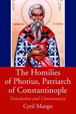 Homilie konstantinopolského patriarchy Fotia - The Homilies of Photius, Patriarch of Constantinople