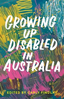 Dospívání s postižením v Austrálii - Growing Up Disabled in Australia