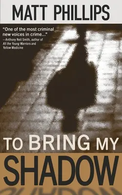 Přinést svůj stín - To Bring My Shadow