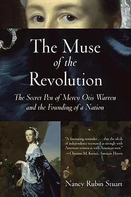 Múza revoluce: Tajné pero Mercy Otis Warrenové a založení národa - The Muse of the Revolution: The Secret Pen of Mercy Otis Warren and the Founding of a Nation