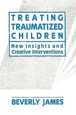 Léčba traumatizovaných dětí - Treating Traumatized Children