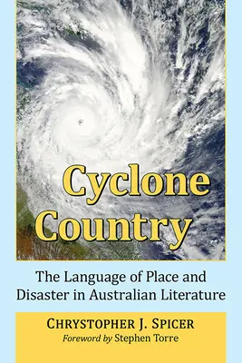 Země cyklonů: Jazyk místa a katastrofy v australské literatuře - Cyclone Country: The Language of Place and Disaster in Australian Literature