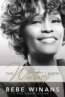 Whitney, kterou jsem znal - The Whitney I Knew