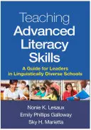 Výuka pokročilých gramotností: Příručka pro vedoucí pracovníky jazykově rozmanitých škol - Teaching Advanced Literacy Skills: A Guide for Leaders in Linguistically Diverse Schools