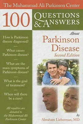 Parkinsonovo centrum Muhammada Aliho 100 otázek a odpovědí o Parkinsonově chorobě - The Muhammad Ali Parkinson Center 100 Questions & Answers about Parkinson Disease