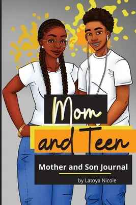 Maminka a teenager: Deník pro matku a syna: Zpátky a zase zpátky: Deník pro matku a syna. - Mom and Teen: A Back and Forth Journal for Mother and Son