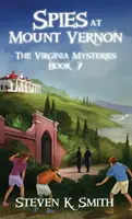 Špioni na Mount Vernonu: Záhady Virginie, kniha 7 - Spies at Mount Vernon: The Virginia Mysteries Book 7