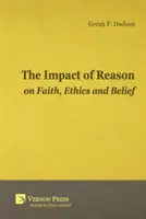 Vliv rozumu na víru, etiku a přesvědčení - Impact of Reason on Faith, Ethics and Belief