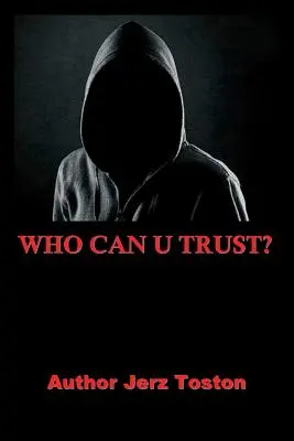 Komu můžete věřit - Who Can U Trust