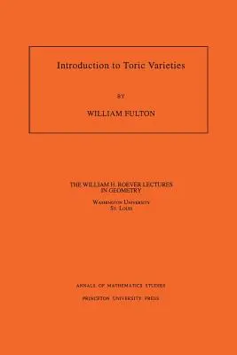 Úvod do torických variet. (Am-131), svazek 131 - Introduction to Toric Varieties. (Am-131), Volume 131