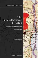 Izraelsko-palestinský konflikt: Konfliktní konflikt: sporné dějiny - The Israel-Palestine Conflict: Contested Histories