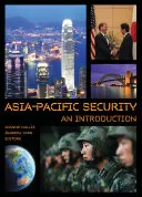 Asijsko-pacifická bezpečnost: Úvod do problematiky - Asia-Pacific Security: An Introduction