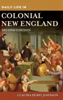 Každodenní život v koloniální Nové Anglii - Daily Life in Colonial New England