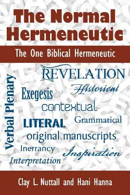 Normální hermeneutika: Jediná biblická hermeneutika - The Normal Hermeneutic: The One Biblical Hermeneutic