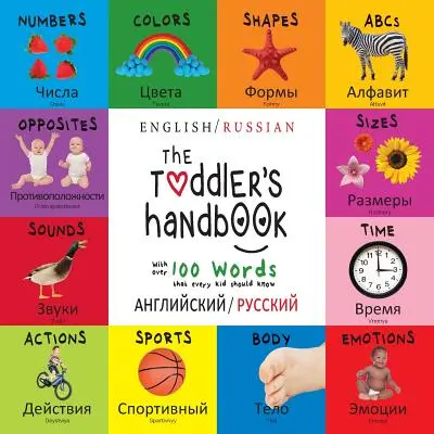 Příručka pro batolata: Dvojjazyčná (angličtina / ruština) (English / ру) - The Toddler's Handbook: Bilingual (English / Russian) (английский / ру