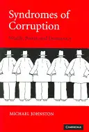 Syndromy korupce: Bohatství, moc a demokracie - Syndromes of Corruption: Wealth, Power, and Democracy