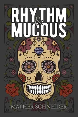 Rytmus a sliznice - Rhythm & Mucous