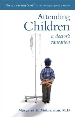 Návštěva dětí: Vzdělávání lékařů - Attending Children: A Doctor's Education