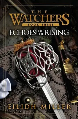 Ozvěny povstání: Série Strážci: Kniha: Strážci: kniha 3 - Echoes of the Rising: The Watchers Series: Book 3