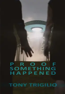 Důkaz, že se něco stalo - Proof Something Happened