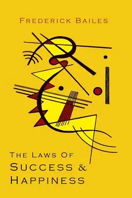 Zákony úspěchu a štěstí - The Laws of Success & Happiness