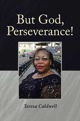 Ale Bože, vytrvalost! - But God, Perseverance!
